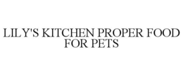 LILY'S KITCHEN PROPER FOOD FOR PETS trademark
