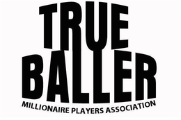 TRUE BALLER MILLIONAIRE PLAYERS ASSOCIATION trademark