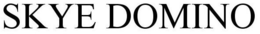 SKYE DOMINO trademark