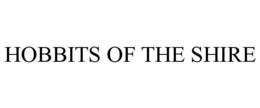 HOBBITS OF THE SHIRE trademark
