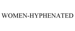 WOMEN-HYPHENATED trademark