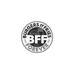 BFF BURGERS N' FRIES FOREVER trademark