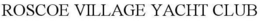 ROSCOE VILLAGE YACHT CLUB trademark