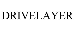 DRIVELAYER trademark