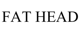 FAT HEAD trademark