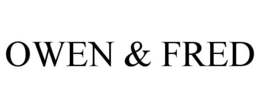 OWEN & FRED trademark