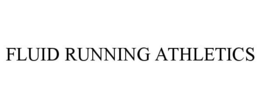 FLUID RUNNING ATHLETICS trademark