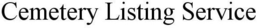 CEMETERY LISTING SERVICE trademark