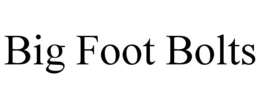 BIG FOOT BOLTS trademark