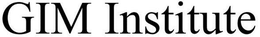 GIM INSTITUTE trademark