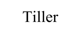 TILLER trademark