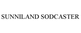 SUNNILAND SODCASTER trademark