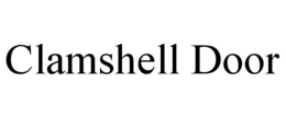 CLAMSHELL DOOR trademark