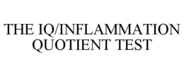 THE IQ/INFLAMMATION QUOTIENT TEST trademark