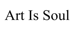 ART IS SOUL trademark