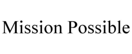 MISSION POSSIBLE trademark