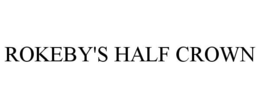 ROKEBY'S HALF CROWN trademark