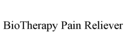 BIOTHERAPY PAIN RELIEVER trademark