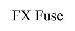FX FUSE trademark