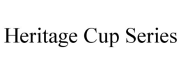 HERITAGE CUP SERIES trademark