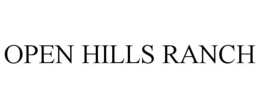 OPEN HILLS RANCH trademark