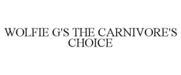 WOLFIE G'S THE CARNIVORE'S CHOICE trademark