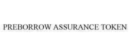 PREBORROW ASSURANCE TOKEN trademark