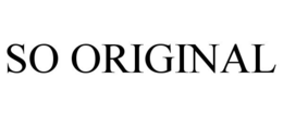 SO ORIGINAL trademark