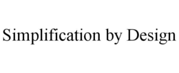 SIMPLIFICATION BY DESIGN trademark