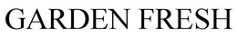 GARDEN FRESH trademark