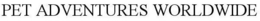 PET ADVENTURES WORLDWIDE trademark