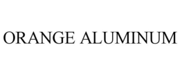 ORANGE ALUMINUM trademark