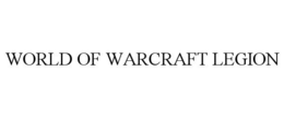 WORLD OF WARCRAFT LEGION trademark