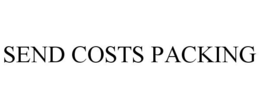 SEND COSTS PACKING trademark