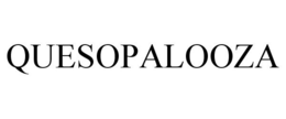 QUESOPALOOZA trademark
