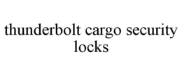 THUNDERBOLT CARGO SECURITY LOCKS trademark