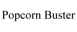 POPCORN BUSTER trademark
