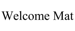 WELCOME MAT trademark