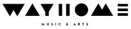 WAYHOME MUSIC & ARTS trademark