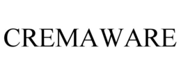 CREMAWARE trademark