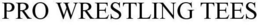 PRO WRESTLING TEES trademark