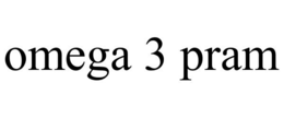 OMEGA 3 PRAM trademark