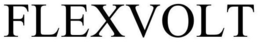 FLEXVOLT trademark