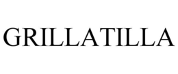 GRILLATILLA trademark