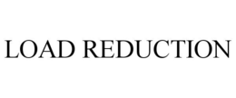 LOAD REDUCTION trademark