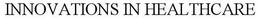 INNOVATIONS IN HEALTHCARE trademark