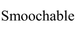 SMOOCHABLE trademark
