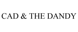 CAD & THE DANDY trademark