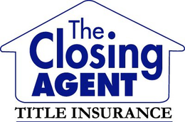 THE CLOSING AGENT TITLE INSURANCE trademark