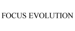 FOCUS EVOLUTION trademark